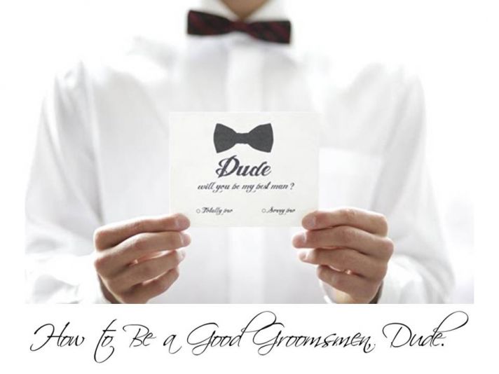 Once you’ve accepted the role of groomsmen, know your duties!
